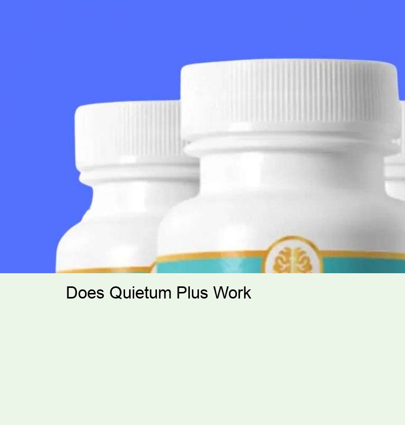 Does Quietum Plus Work