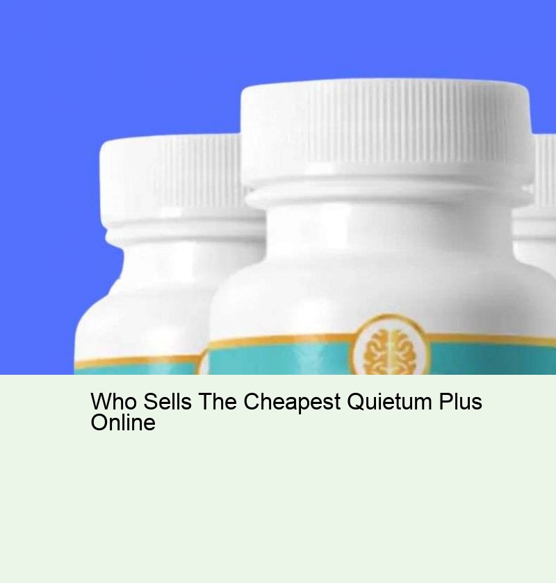 Who Sells The Cheapest Quietum Plus Online